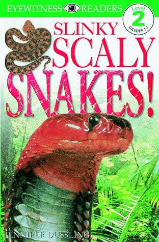 Slinky, Scaly Snakes (DK Readers: Level 2)