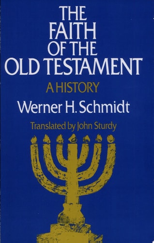 The Faith of the Old Testament: A History