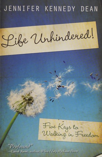 Life Unhindered!: Five Keys to Walking in Freedom