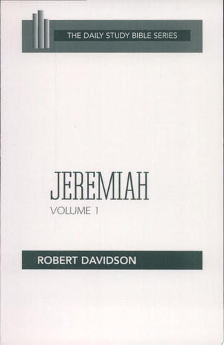 Jeremiah, Volume 1: Chapters 1 to 20 (OT Daily Study Bible Series)