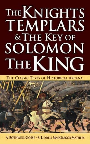 The Knights Templars & The Key of Solomon The King