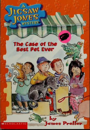 The Case of the Best Pet Ever (Jigsaw Jones Mystery, No. 22)
