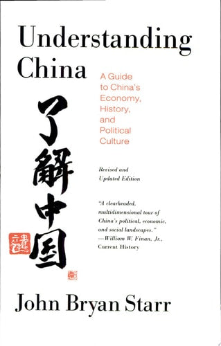 Understanding China: A Guide to China's Economy, History, and Political Culture