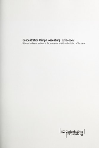 Concentration Camp Flossenbürg Selected Texts and Pictures of the Permanent Exhibit on the History of the Camp