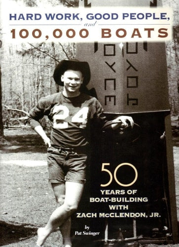 Hard Work, Good People, and 100,000 Boats: 50 Years of Boat-Building with Zach McClendon
