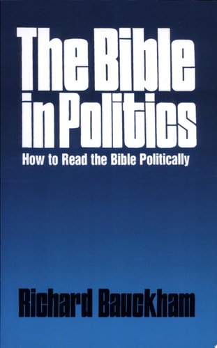 The Bible in Politics: How to Read the Bible Politically
