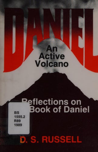 Daniel: An Active Volcano : Reflections on the Book of Daniel