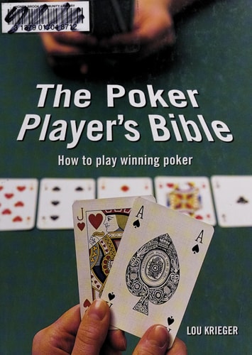 The Poker Player's Bible: Raise Your Game from Beginner to Winner