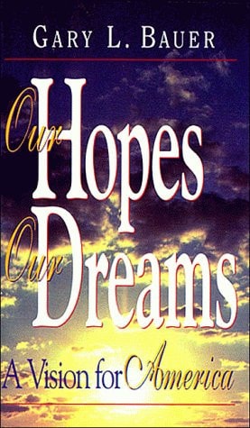 Our Hopes, Our Dreams: A Vision for America