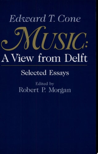 Music: A View from Delft. Selected Essays