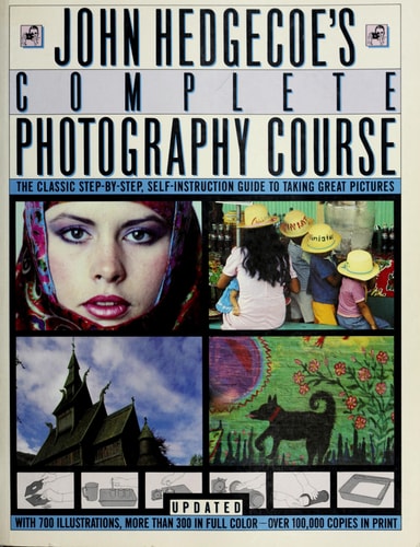 John Hedgecoe's Complete Photography Course