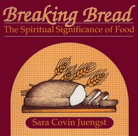 Breaking Bread: The Spiritual Significance of Food