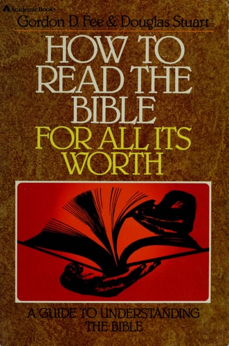 How to Read the Bible for It's Worth