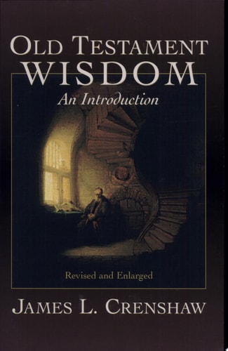 Old Testament Wisdom: An Introduction