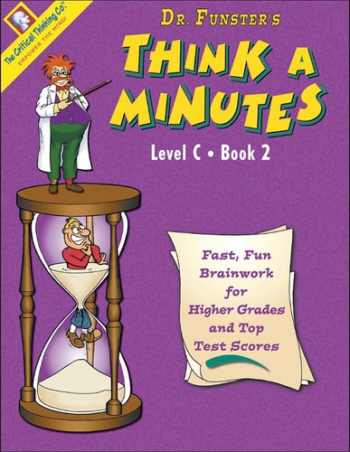 Dr. Funster's Think-A-Minutes C2 Workbook - Fast, Fun Brainwork for Higher Grades & Top Test Scores (Grades 6-8)