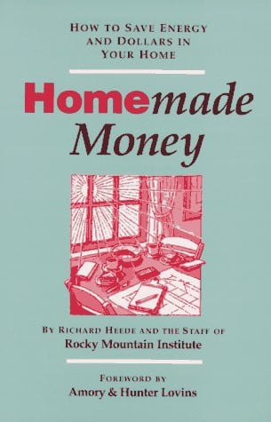 Homemade Money: How to Save Energy and Dollars in Your Home