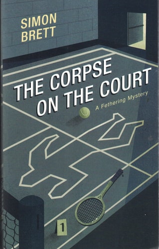 The Corpse on the Court (A Fethering Mystery)