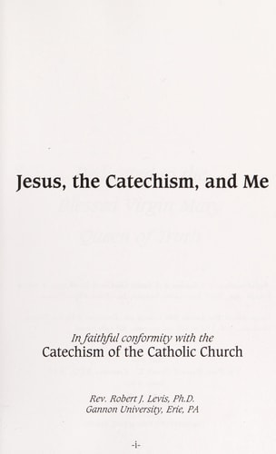 Jesus, the Catechism, and Me