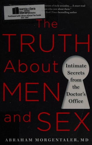 The Truth About Men and Sex: Intimate Secrets from the Doctor's Office