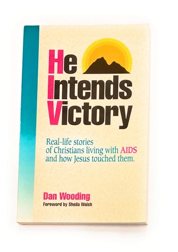 He Intends Victory: Real-life Stories of Christian Living with AIDS and How Jesus Touched Them