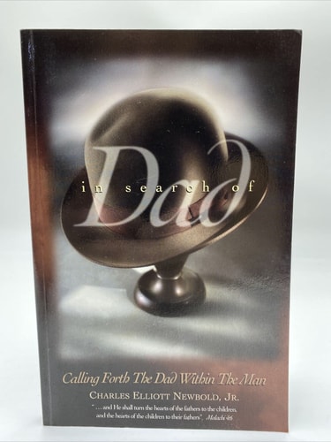 In Search of Dad: Calling Forth the Dad within the Man