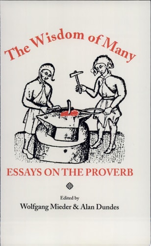 The Wisdom of Many: Essays on the Proverb
