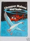 Chopper Malone and Susie