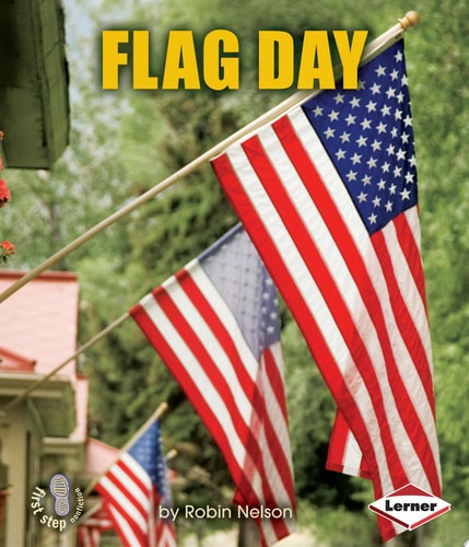 Flag Day (First Step Nonfiction ? American Holidays)