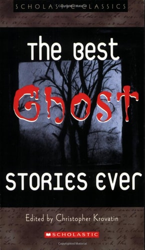 The Best Ghost Stories Ever, the (sch Cl) (Scholastic Classics)