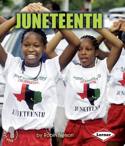 Juneteenth (First Step Nonfiction ? American Holidays)