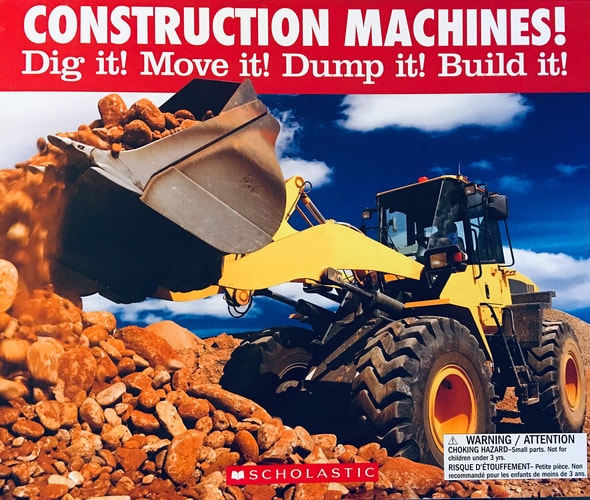 Construction Machines! Dig It! Move It! Dump It! Build It!