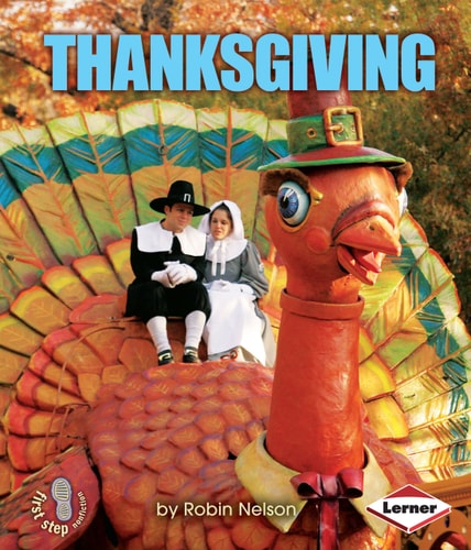 Thanksgiving (First Step Nonfiction ? American Holidays)