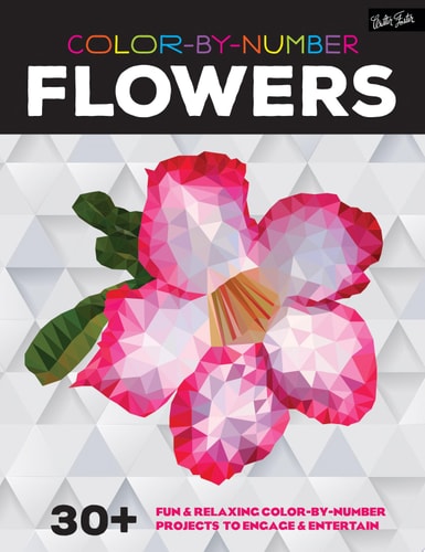 Color-by-Number: Flowers: 30+ fun & relaxing color-by-number projects to engage & entertain