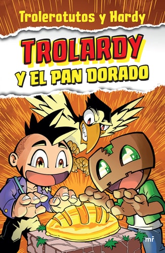 Trolardy 1.Trolardy y el pan dorado / Trolardy and the Golden Bread (Spanish Edition)