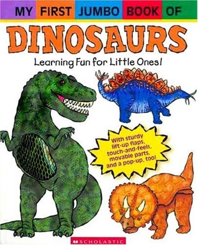 My First Jumbo Book of Dinosaurs Learning Fun for Little Ones!