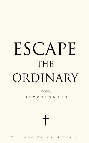 Escape the Ordinary