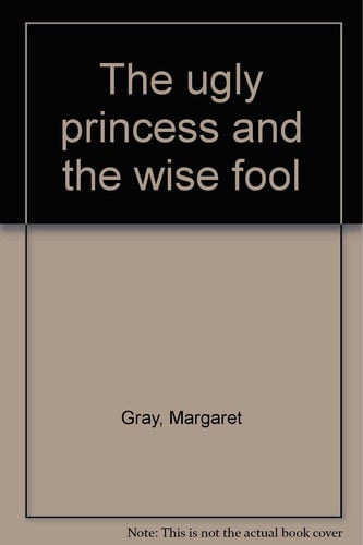 The ugly princess and the wise fool