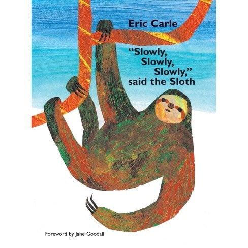 "Slowly, Slowly, Slowly," Said the Sloth