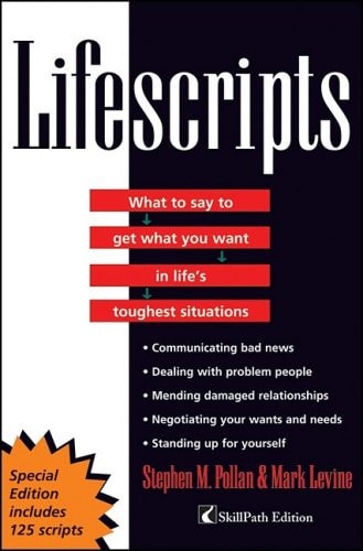 Lifescripts: What to say to get what you want in  life's toughest situations (CUSTOM)