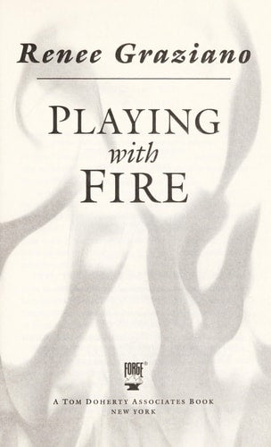 Playing with Fire: A Novel