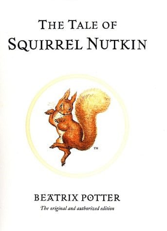 The Tale of Squirrel Nutkin (Peter Rabbit)