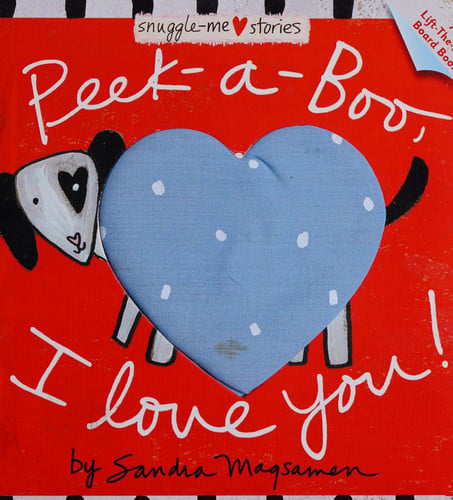 Peek-a-Boo, I Love You! (Padded Cloth Covers with Lift-the-Flaps)