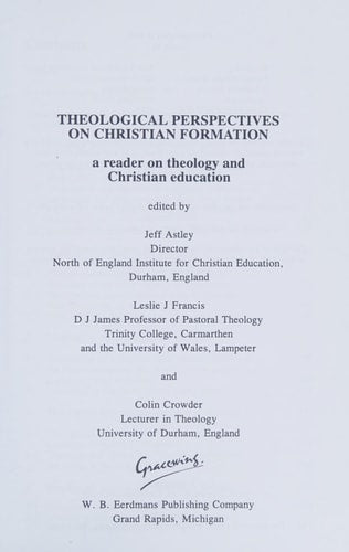 Theological Perspectives on Christian Formation: A Reader on Theology and Christian Education