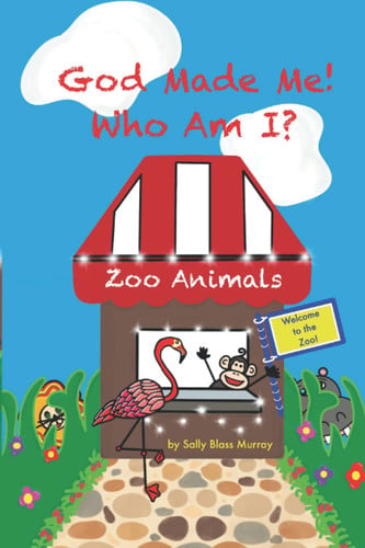 God Made Me! Who am I? Zoo Animals
