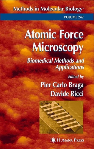 Atomic Force Microscopy: Biomedical Methods and Applications (Methods in Molecular Biology, 242)