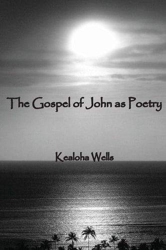 The Gospel of John as Poetry