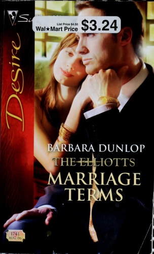 Marriage Terms: The Elliotts (Silhouette Desire No. 1741)