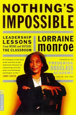 Nothing's Impossible: Leadership Lessons From Inside And Outside The Classroom