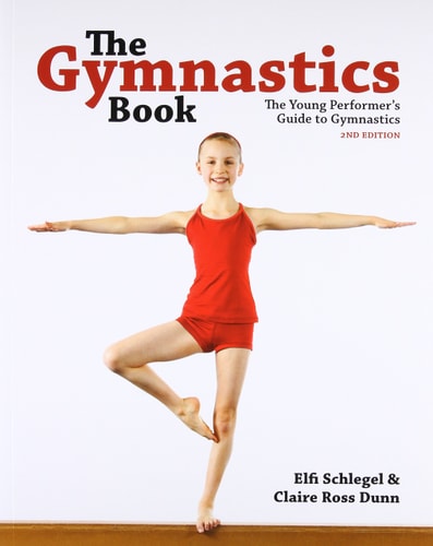The Gymnastics Book: The Young Performer's Guide to Gymnastics