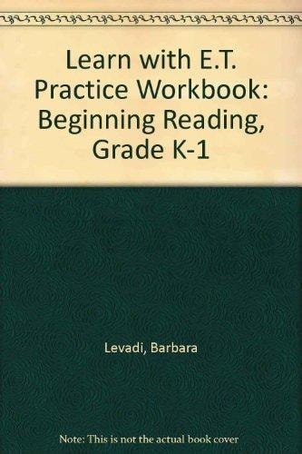 Learn with E.T. Practice Workbook: Beginning Reading, Grade K-1